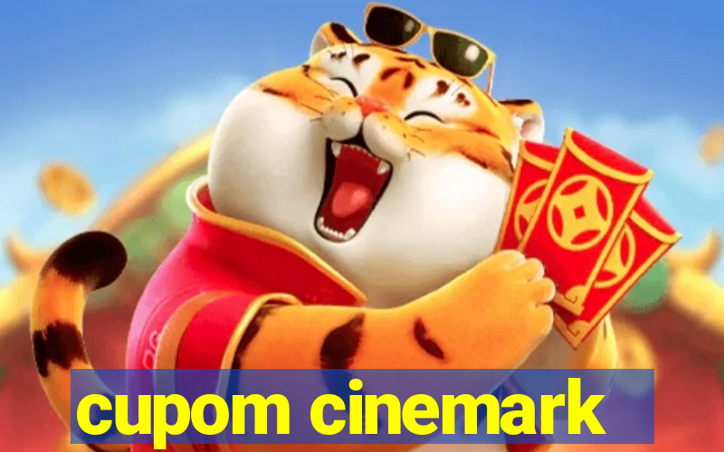 cupom cinemark